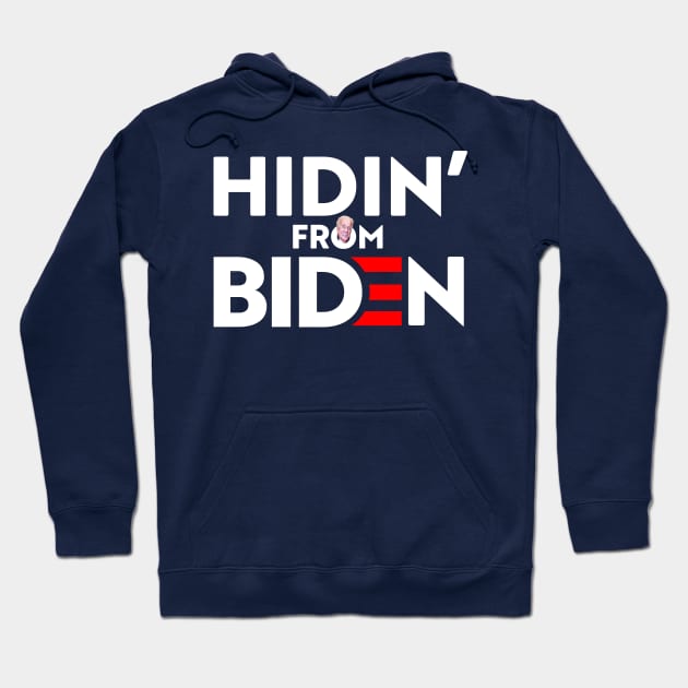 HIDIN' FROM BIDEN Hoodie by Vehicle City Music